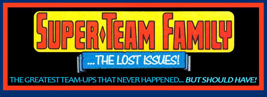 Super-Team Family: The Lost Issues