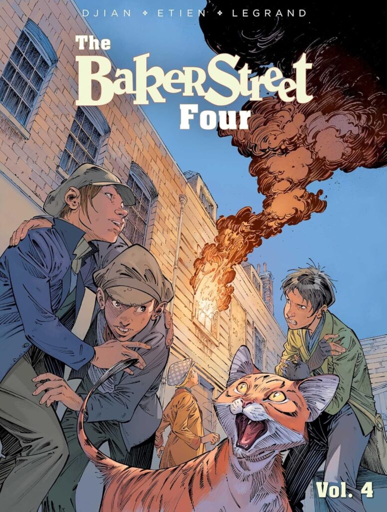 The Baker Street Four Volume Four by by J.B. Djian & Olivier Legrand (Writers), David Etien (Artist) (Insight Comics, 2018)