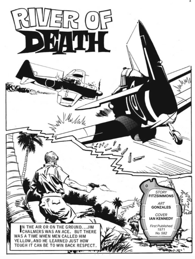 Commando 5793: River of Death Story: Fitzsimmons | Art: Gonzalez Cover: Ian Kennedy First published as No. 582 in 1971, reprinted in 1983 as No. 1667