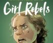 Girl Rebels: From Greta Thunberg to Malala, Five Inspirational Tales of Courage (Titan Comics, 2025)