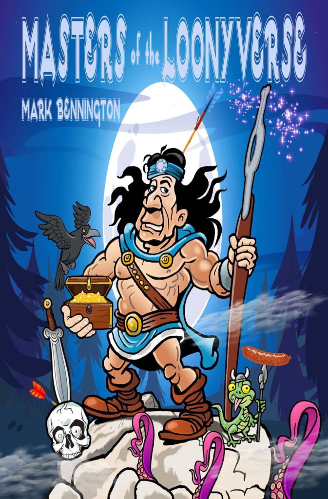 Mark Bennington’s “Masters of the Loonyverse”