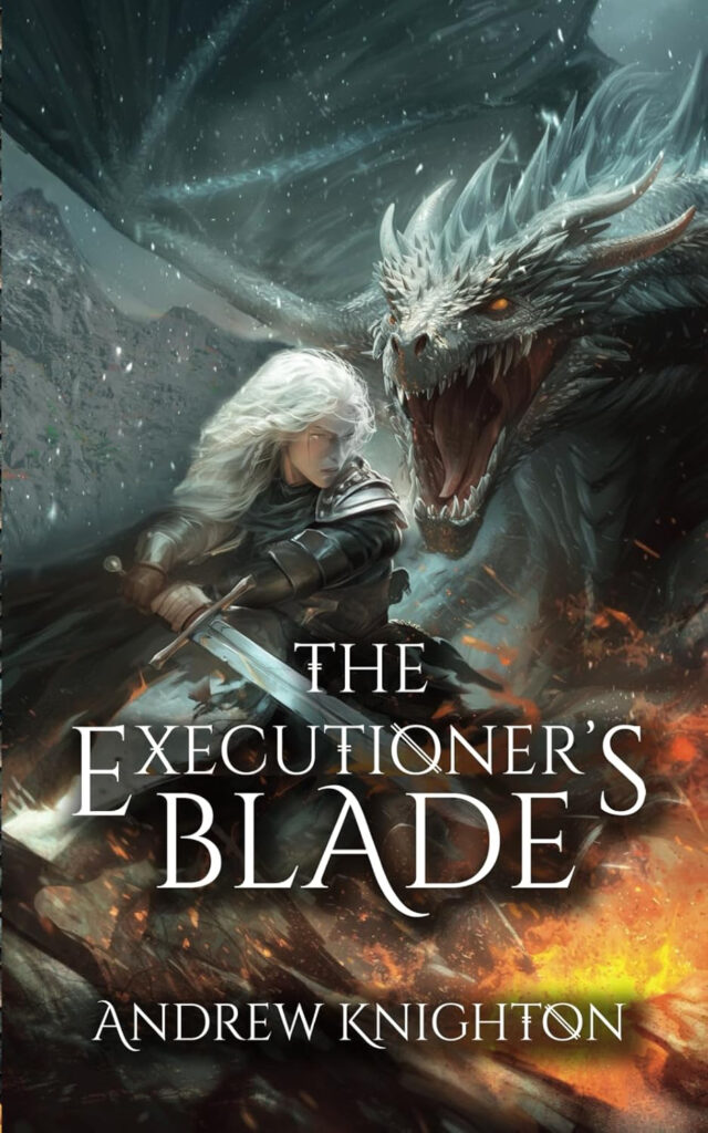 The Executioner's Blade by Andrew Knighton (Northodox Press, 2024)