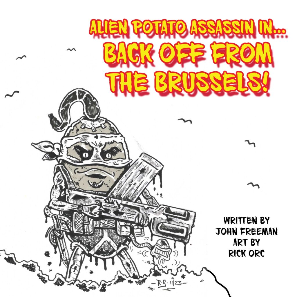  Alien Potato Assassin in "Back off from the Brussels"
