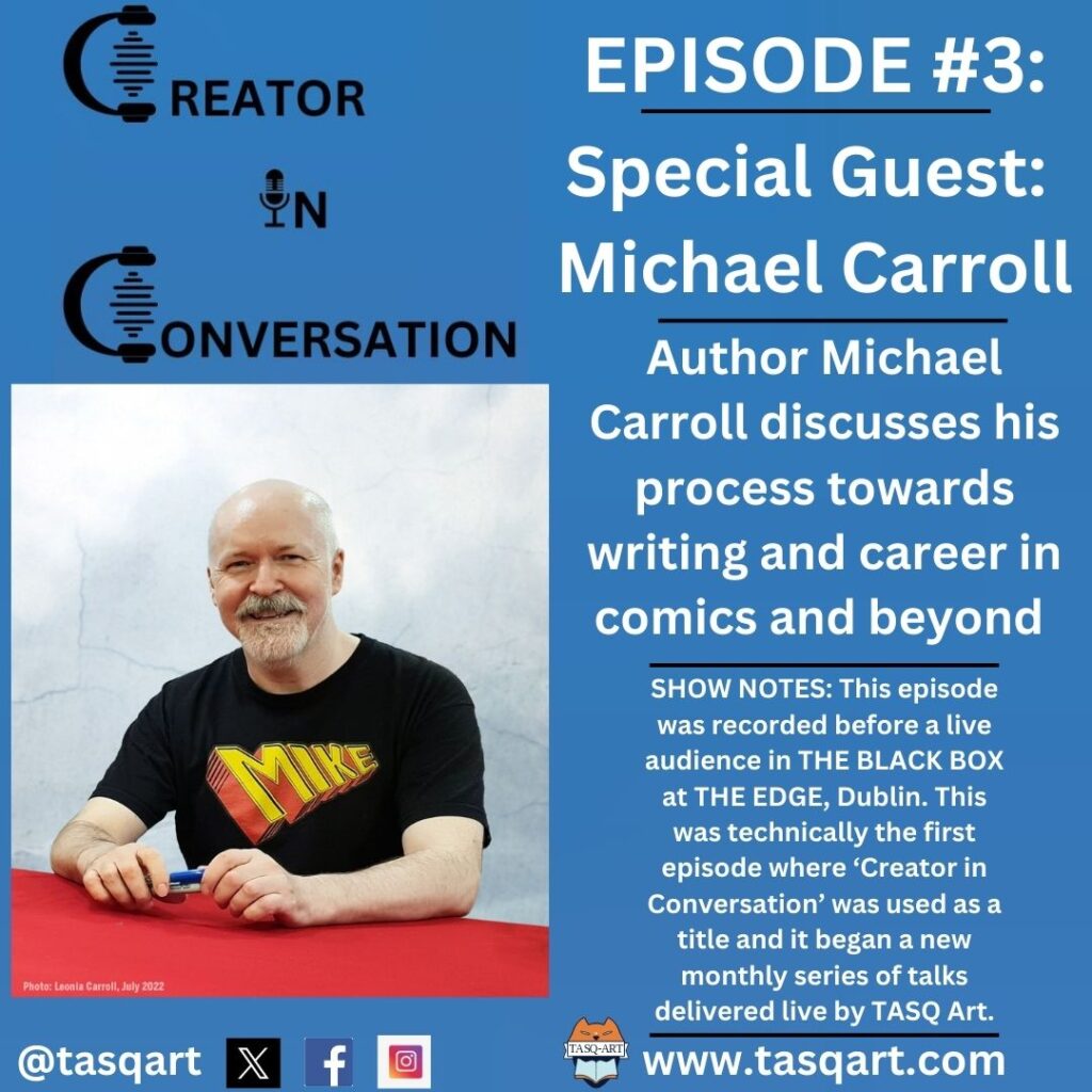 TASQ Art (Tallaght Academy of Sequential Art) Creator In Conversation Podcast Episode Three - Michael Carroll