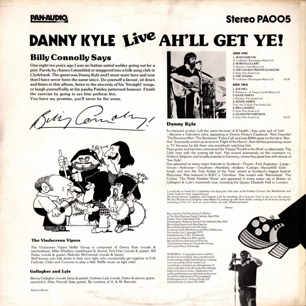 Malky McCormick provided the cartoons for the cover of Danny Kyle Live - Ah'll Get Ye!, featuring The Vindscreen Vipers