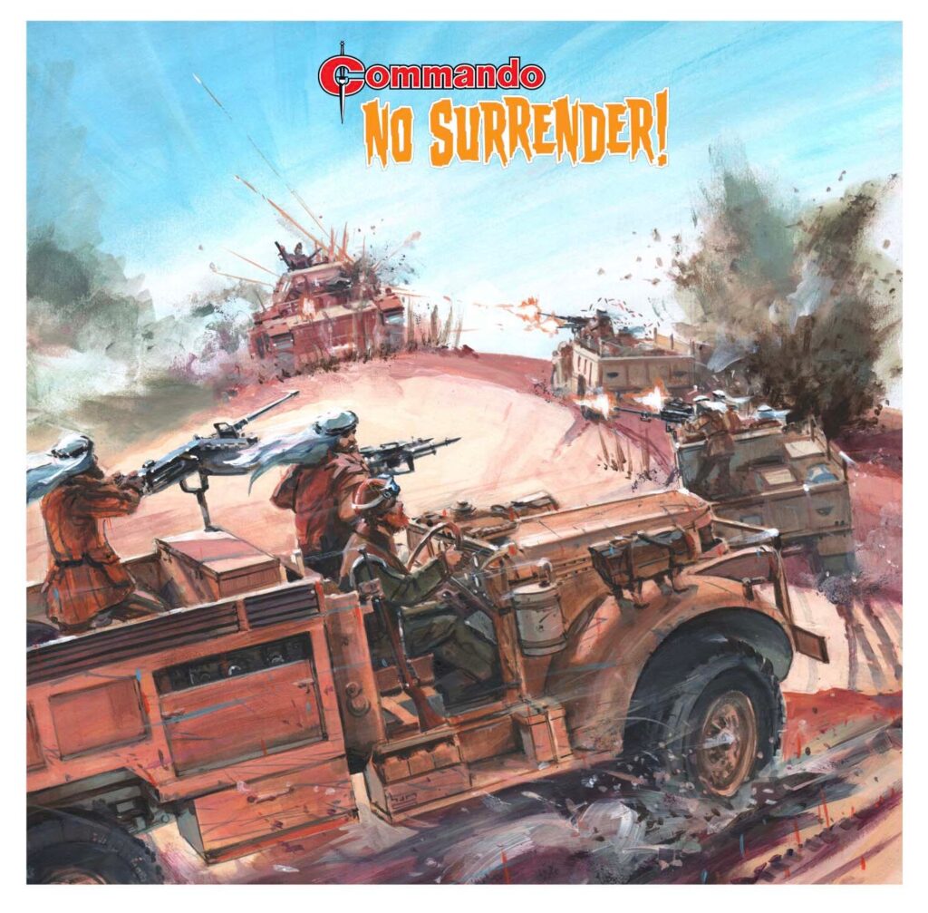 Commando 5839: No Surrender! Story: Rossa McPhillips Art: Kev Hopgood Cover: Keith Burns