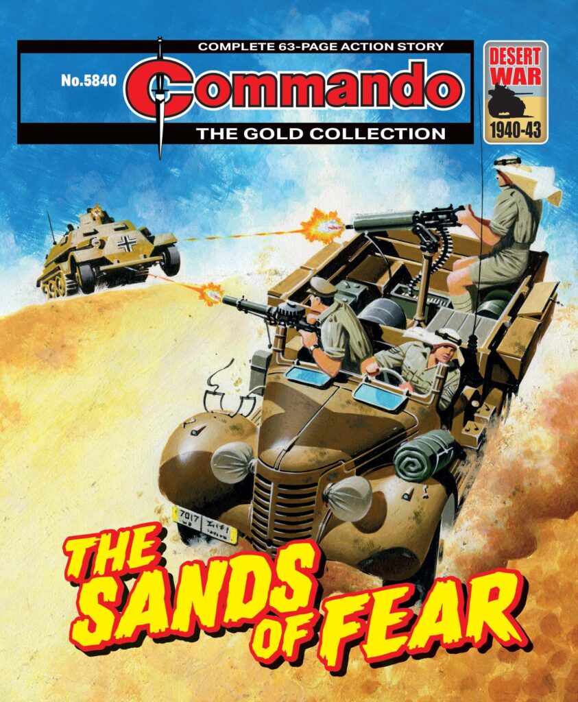 Commando 5840: The Sands of Fear
Story: Bullen
Art: Collado
Cover: Ian Kennedy
First published in Commando 564 in 1971