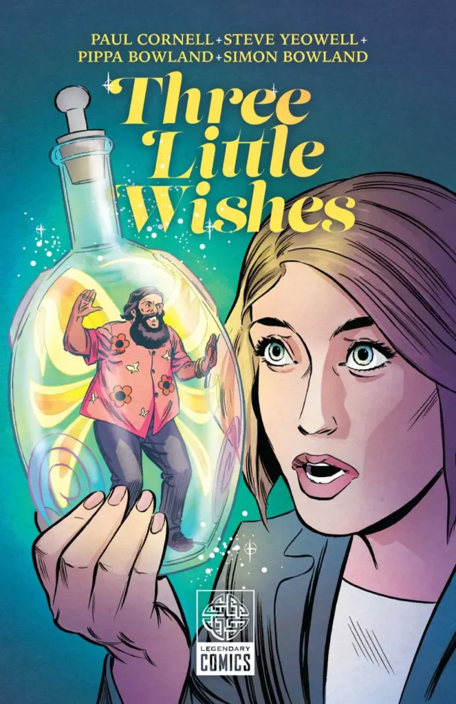 Three Little Wishes by Paul Cornell and Steve Yeowell (Legendary Comics, 2022)