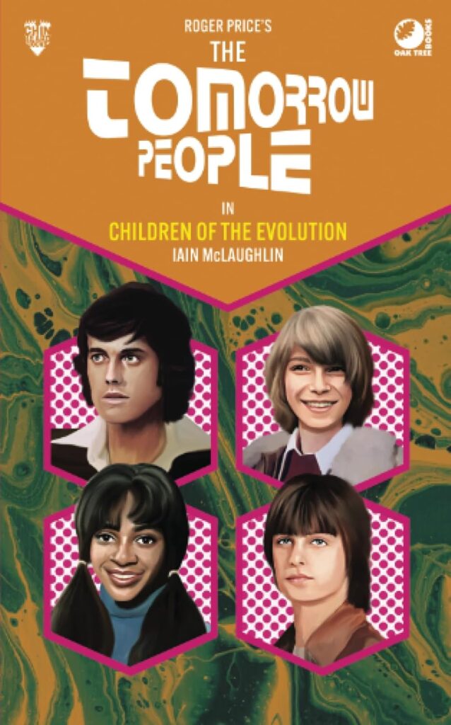 The Tomorrow People - Children of the Evolution by Iain McLaughlin and Roger Price