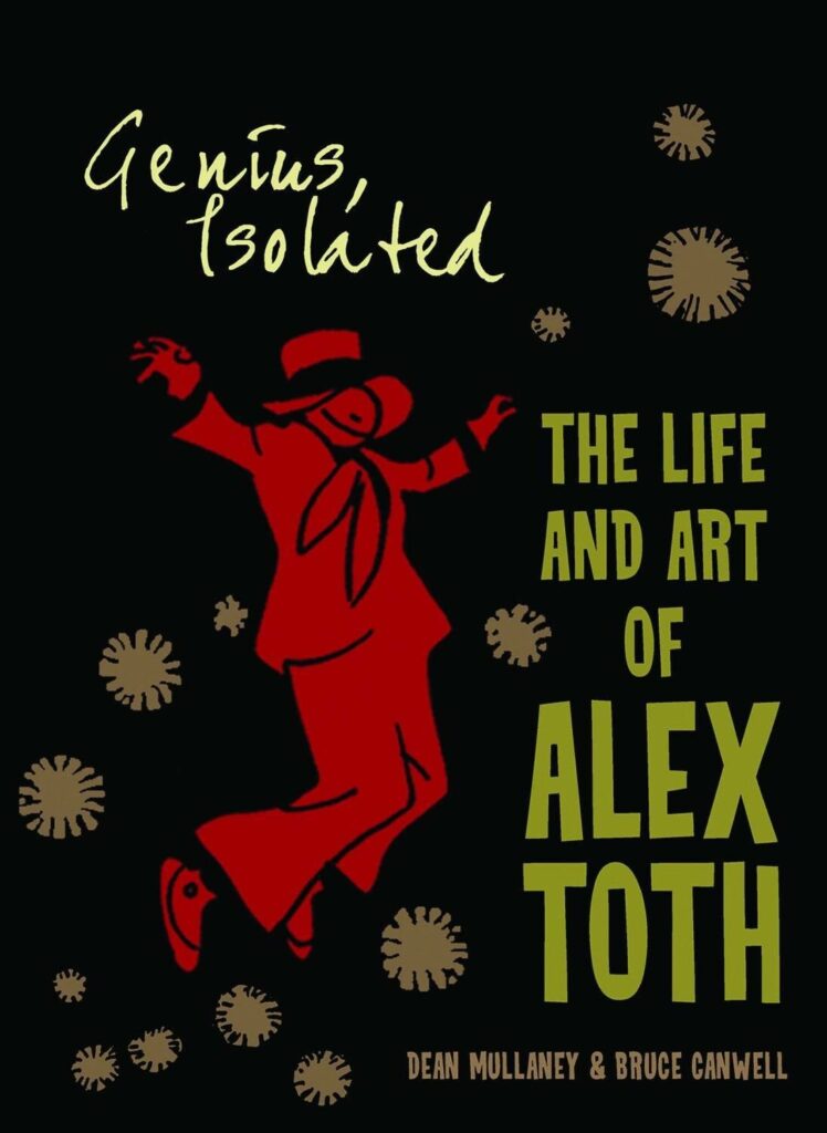Genius, Isolated: The Life and Art of Alex Toth by Dean Mullaney and Bruce Canwell