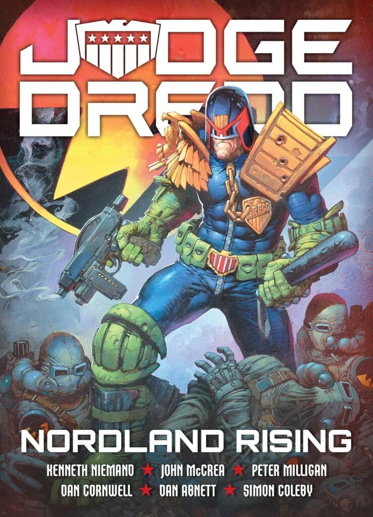 Judge Dredd: Nordland Rising
by Kenneth Niemand, Peter Milligan, Arthur Wyatt, Gordon Rennie, Dan Abnett (Writers), Nick Dyer, Nick Percival, Simon Coleby, John McCrea, Jake Lynch, Clint Langley and Dan Cornwell (Artists)
Out: Scheduled for 8th October 2026
Paperback | 112 pages
ISBN:978-1837868520