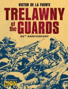 Trelawny of the Guards - 60th Anniversary By Victor de la Fuente Out: Scheduled for 16th July 2026 Hardcover | 112 Pages ISBN: 978-1837867554