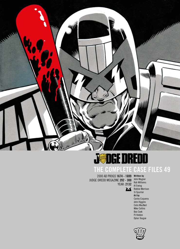 Judge Dredd: The Complete Case Files 49
By John Wagner, Gordon Rennie, Rob Williams, Al Ewing, Robbie Morrison, Simon Spurrier and Alan Grant (Writers) and Carlos Ezqeurra, John Higgins, Colin MacNeil, Mike Collins, Jon Haward, Karl Richardson, Boo Cook, PJ Holden, Leigh Gallagher, Guy Davis, Paul Marshall, Dylan Teague, Peter Doherty, Nick Dyer, David Roach and Anthony Williams (Artists)
Paperback | Out: 29th January 2026
ISBN: 978-1837866717
