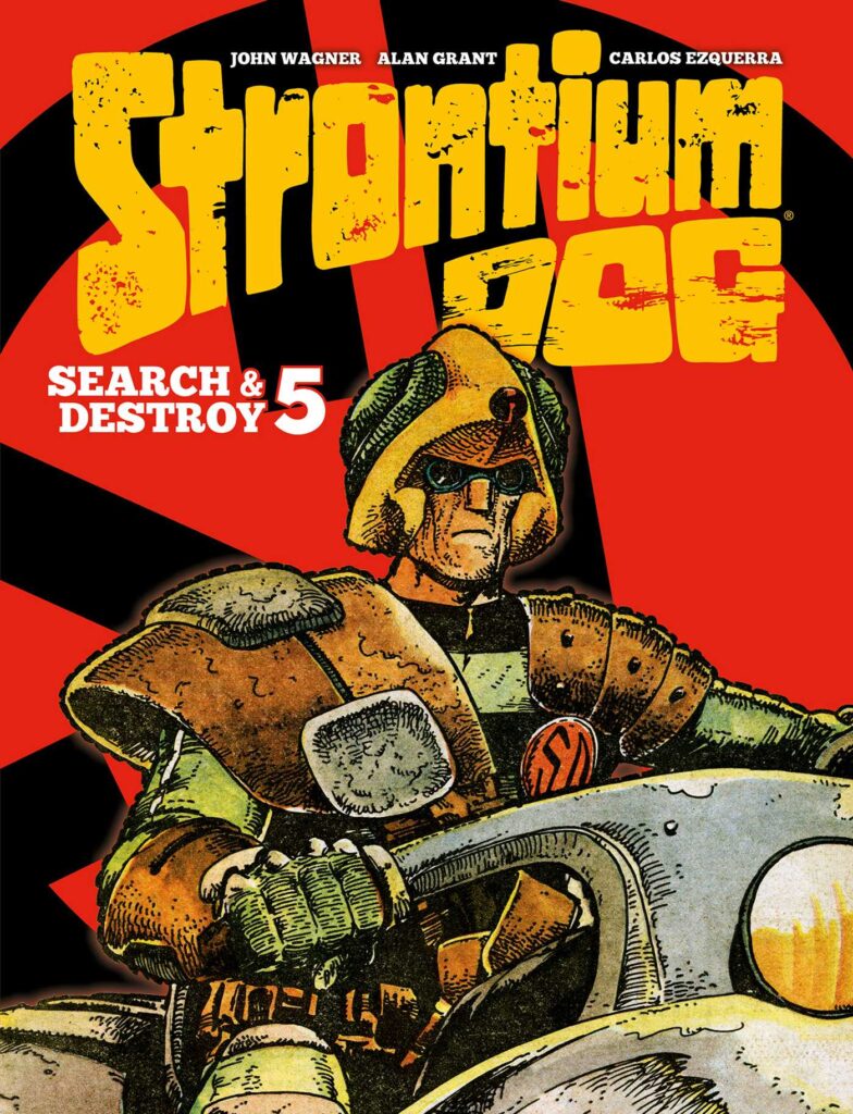 Strontium Dog: Search and Destroy 5
by Alan Grant, John Wagner (Writers) and Carlos Ezqeurra (Artist)
Out: 12th February 2026
Hardcover | ISBN: 978-1837866731