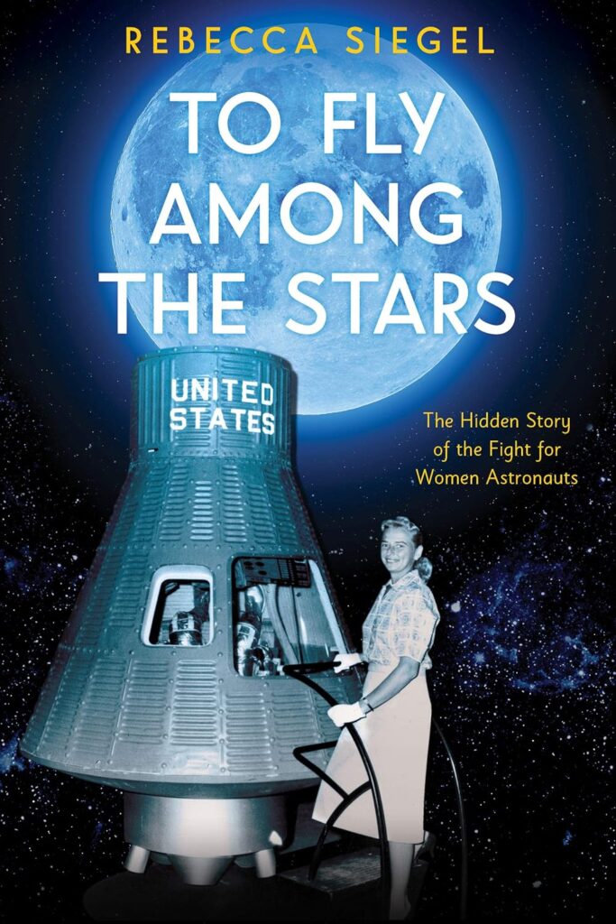 To Fly Among the Stars by Rebecca Siegel