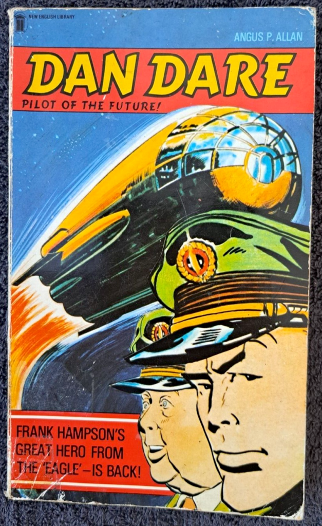 Dan Dare: Pilot of the Future novel, adapting the first EAGLE stories, written by Angus Allan
