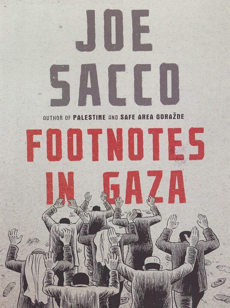 “Footnotes in Gaza” by Joe Sacco (2009, Metropolitan Books)