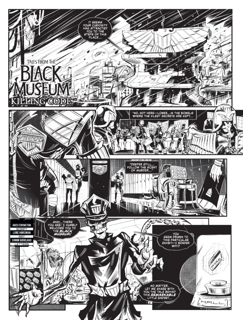 Judge Dredd Megazine 483 - TALES FROM THE BLACK MUSEUM // KILLING CODE 
by Andi Ewington (Writer) Luke Horsman (Artist) Simon Bowland (Letterer)