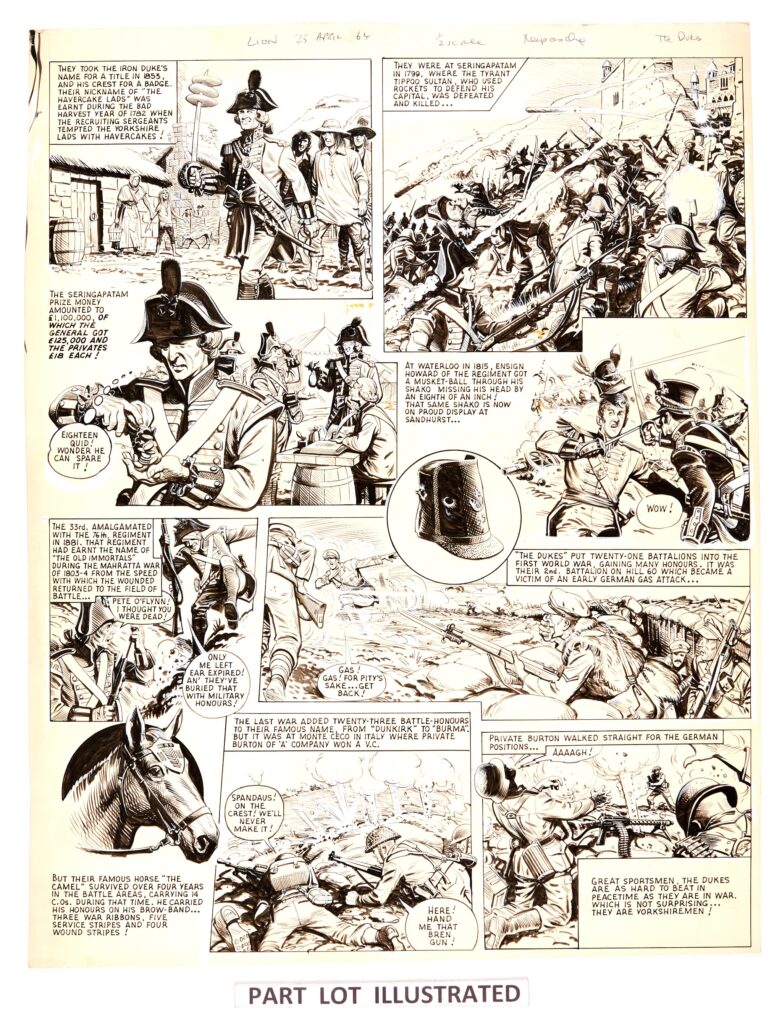 Lion: Badges of the Brave: Two original artworks by Joe Colquhoun (1964) for Lion, cover dated 4th and 25th April 1964, charting the wartime history of The Royal Regiment of Fusiliers being awarded the first V.C.s of World War One at the Battle of Mons. And 'The Dukes' named after the Duke of Wellington, defeating the tyrant Tippoo Sultan at Seringapatam in 1799 to Burma and Dunkirk in WWII and a V.C. for Private Burton at Monte Ceco in Italy. Pen and ink highlighted with white on card. 21 x 16 ins (2 artworks)