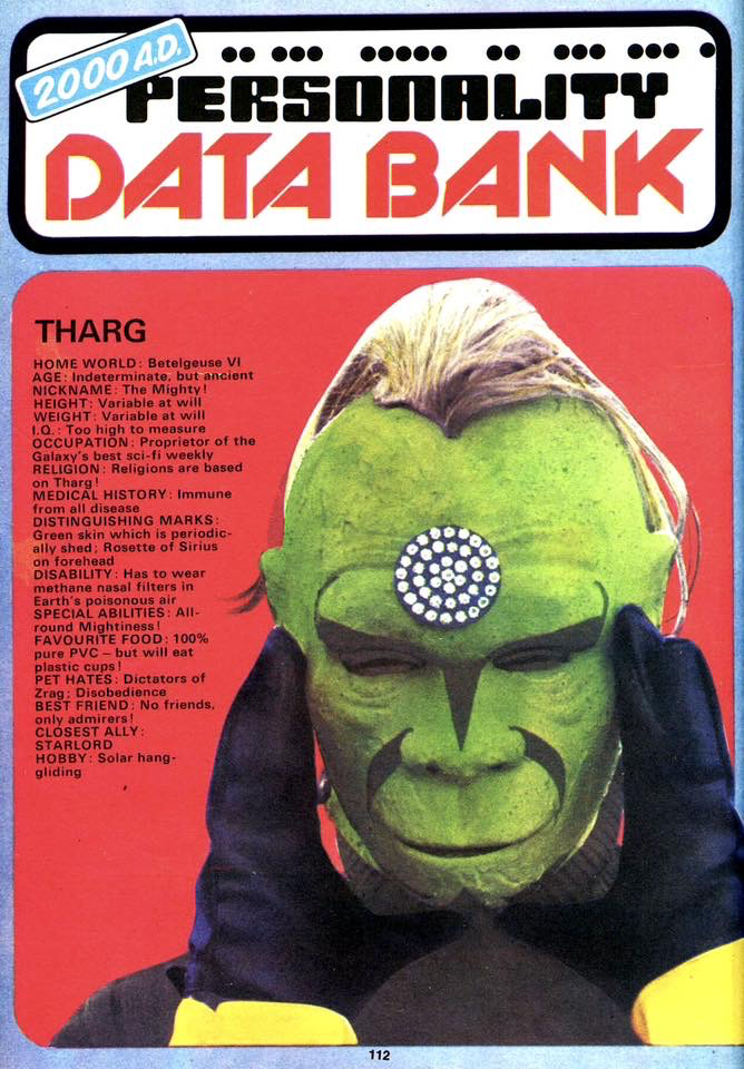 A Tharg profile from the 1980 2000AD Annual. “Tharg” was created using a Neanderthal Man mask bought from a Covent Garden fancy dress store, painted by then art assistant Kevin O’Neill, with fake ponytail and costume brooch “Rosette of Sirius” provided by fellow IPC art assistant Gina Hart