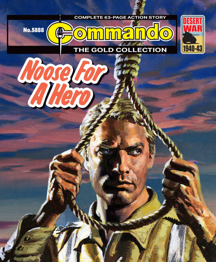 Commando 5888 (Gold): Noose for a Hero
Story: Eric Hebden | Art: Victor de la Fuente | Cover: Jordi Penalva
First published 1971 as No. 576