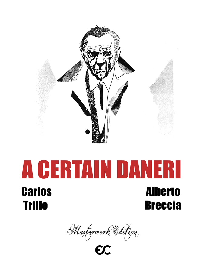 Alberto Breccia & Carlos Trillo Collection by Carlos Trillo & Alberto Breccia | Epicenter Comics - A Certain Denari