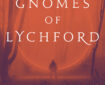 Gnomes of Lychford by Paul Cornell