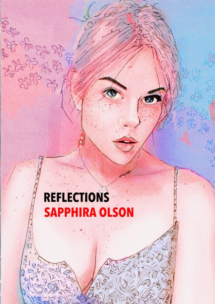 Reflections by Sapphira Olson