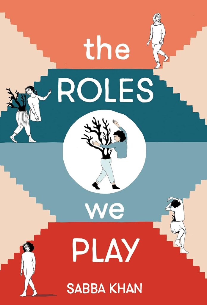 The Roles We Play by Sabba Khan