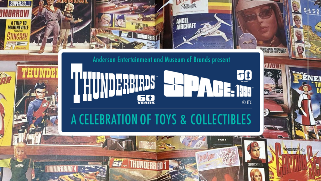 Museum of Brands: Thunderbirds & Space: 1999 – Sci-Fi Toys & Collectables Exhibition 13th September 2025 - 28th February 2026