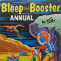 Bleep and Booster Annual 1969, a BBC TV Book published by Purnell, based on the children’s SF segment of the Blue Peter show