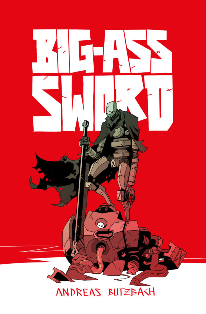 Big Ass Sword by Andreas Butzbach
