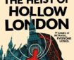 The Heist of Hollow London by Eddie Robson (Tor Books, 2025) SNIP