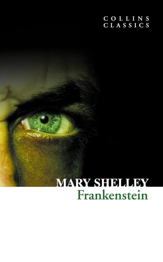Frankenstein: or the Modern Prometheus by Mary Shelley (Collins edition)