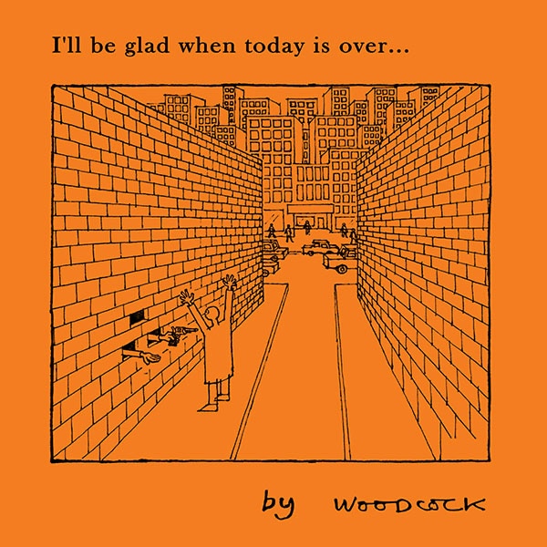 I'll Be Glad When Today is Over by Kevin Woodcock | DAG015