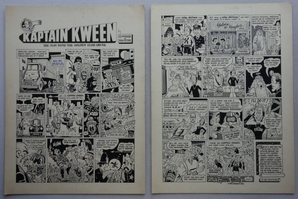 Two original pages of “Kaptain Kween” artwork by Ed McHenry and Ray Peters, with a fine level of detail and time devoted to them. The strip was published in the first issue of Denis Gifford's 1976 Ally Sloper publication, on. The vendor who supplied the pages to Phil-Comics bought them from Hamer Auctions when they sold off Denis Gifford's collection.