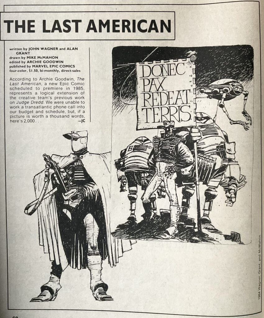 Some of Mick McMahon’s designs for The Last American, featured in an advertisement in the comics magazine Amazing Heroes (No. 62, January 1985), the copy reflecting a bit of a running joke about how late the series was. With thanks to Reuben Willmott 
