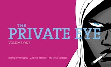 The Private Eye created Brian K. Vaughan and Marcos Martin