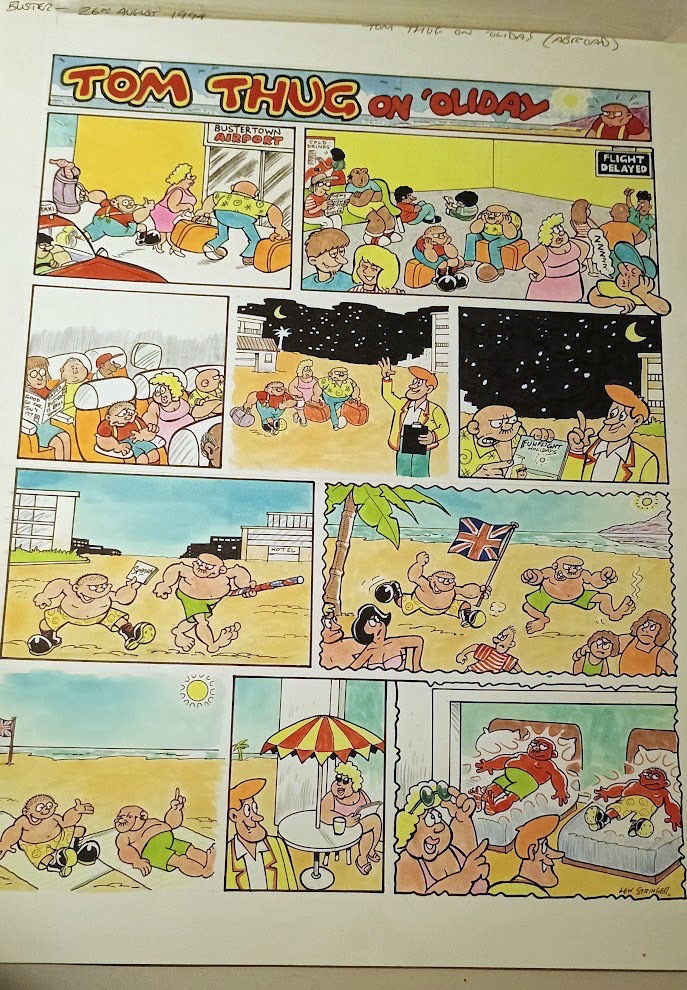 Original artwork for a Tom Thug complete story that Lew wrote and drew did for Buster comic cover dated 26th August 1994. Signed by Lew in one of the panels. One of the “Tom Thug on 'Oliday” pages that I did every summer. Black ink and water colour ink on Bristol Board, the lettering on a clear plastic overlay (which is how comic art was produced back then). The overlay is held in place by a small piece of tape at the top.