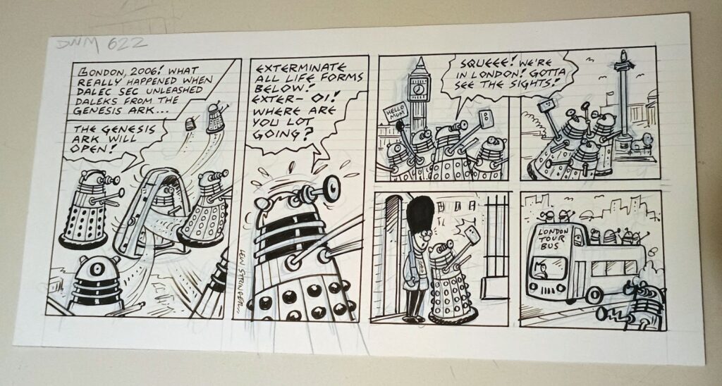 Original comic art featuring Daleks! Lew’s original artwork for a “Daft Dimension” comic strip he did for Doctor Who Magazine No. 622 (November 2025)