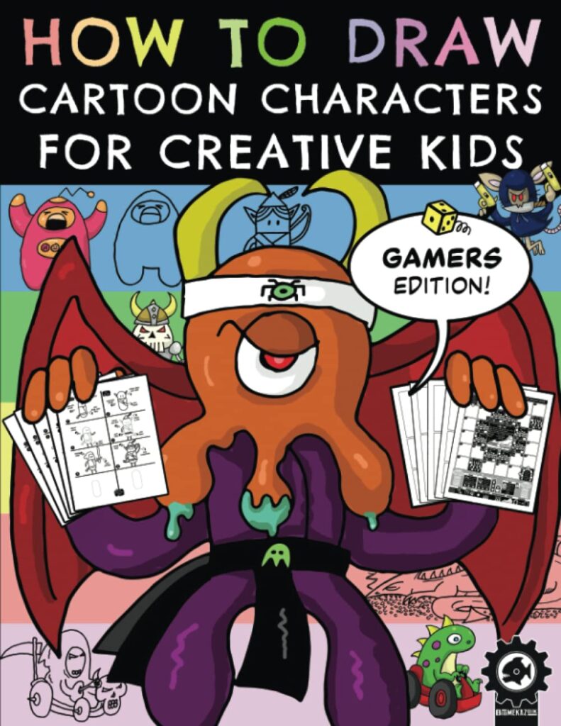 How To Draw Cartoon Characters For Creative Kids: Gamers Edition by David Hailwood