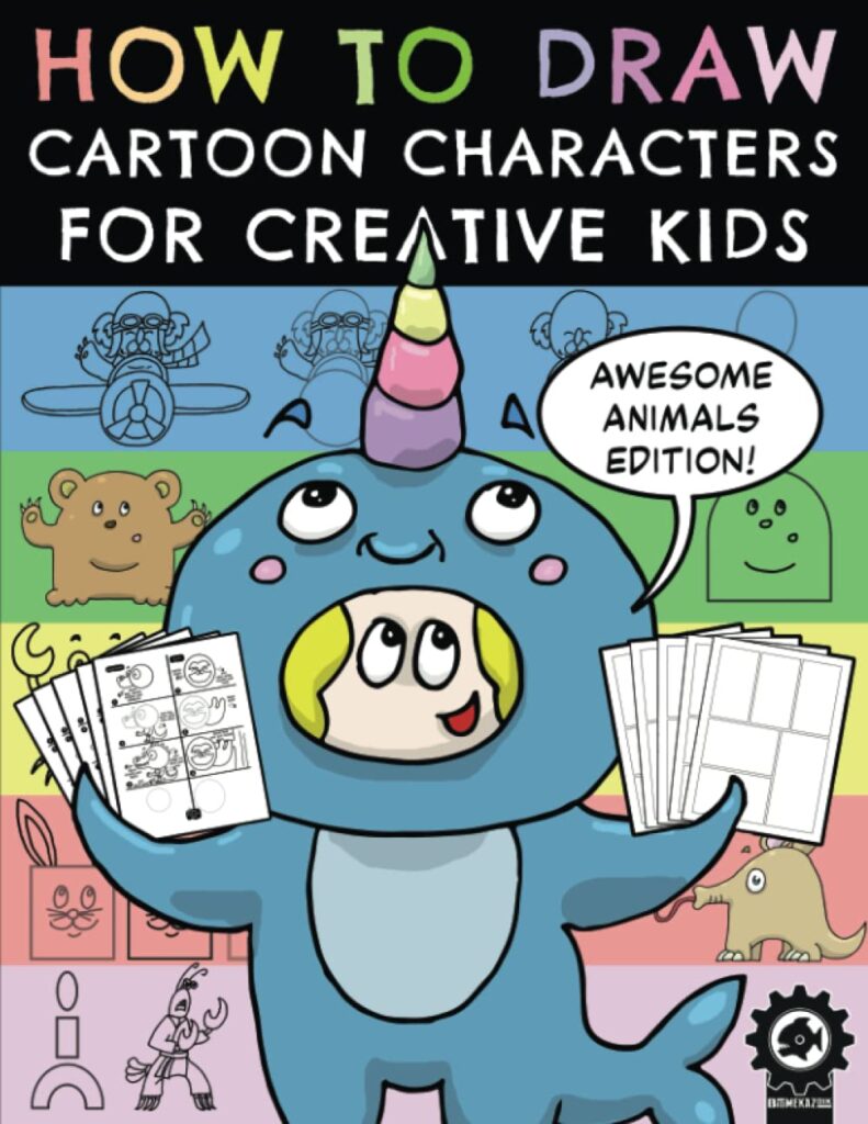 How To Draw Cartoon Characters For Creative Kids: Awesome Animals Edition by David Hailwood