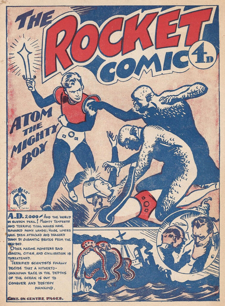 The Rocket Comic, 1949, published by Philipp Marx. First of two issues. "Atom the Mighty Boy" by an unidentified artist. Other contributors include Walter Robertson, Eric Roberts and Frank Minnitt, Ern Shaw and Louis Diamond