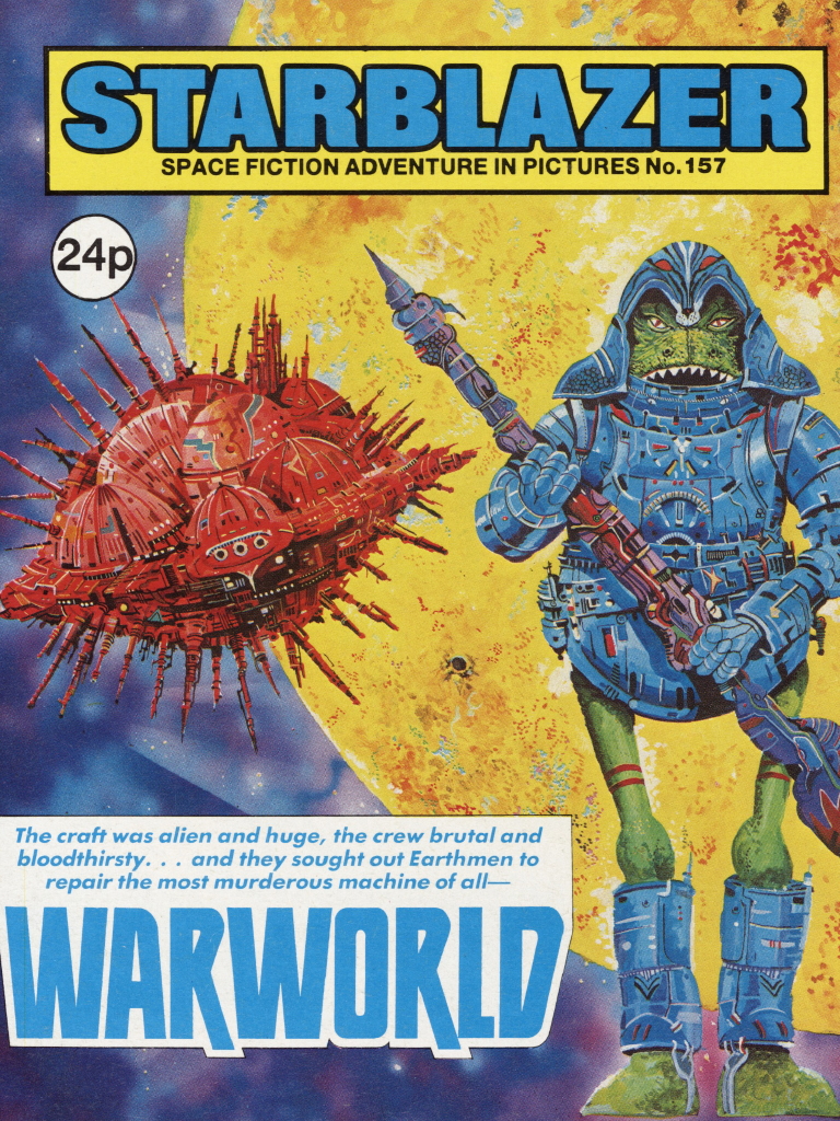 Starblazer 157: Warworld
Writer: Alan Rogers
Artist: Segura
Cover Artist: Keith Robson
Cover Price: 24p