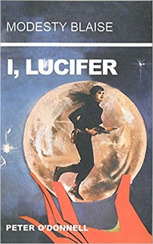 Modesty Blaise: I, Lucifer by Peter O’Donnell