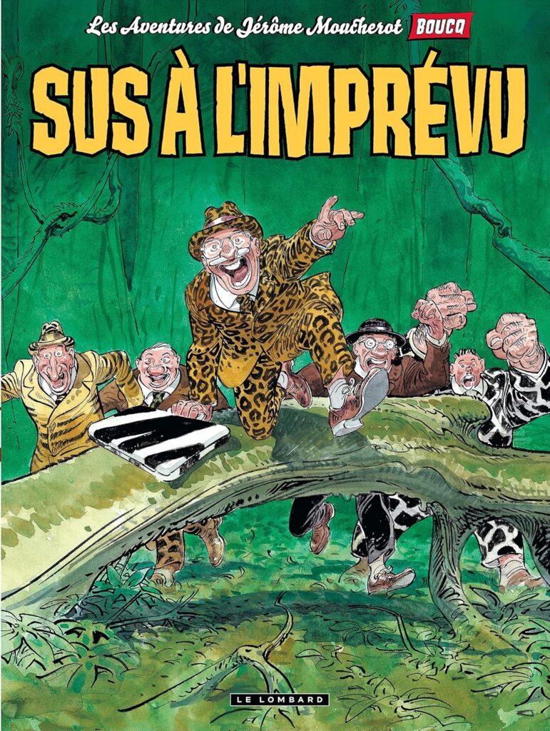 Jérôme Moucherot - Tome 2 - Sus à l'imprévu By François Boucq (French Edition)