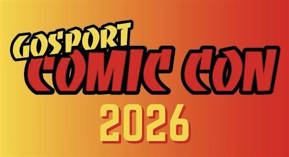 Gosport Comic Con 2026
Bay House School Sports Centre, Gosport
10.00 am Saturday 28th March 2026