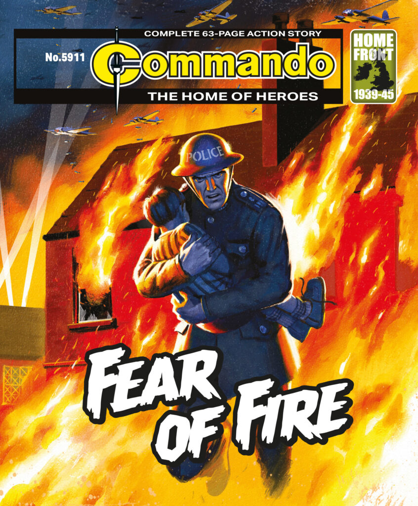 Commando 5911 (Home of Heroes): Fear of Fire Story: Colin Maxwell | Art: Mike Collins | Cover: Neil Roberts