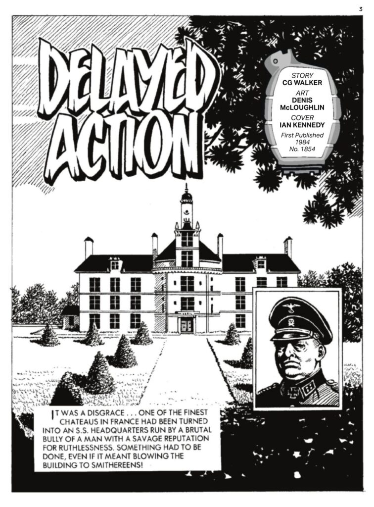 Commando 5922: Delayed Action
Writer: CG Walker | Artist Dennis McLoughlin | Cover Artist: Ian Kennedy
First published as Commando No. 1854 (1984)
