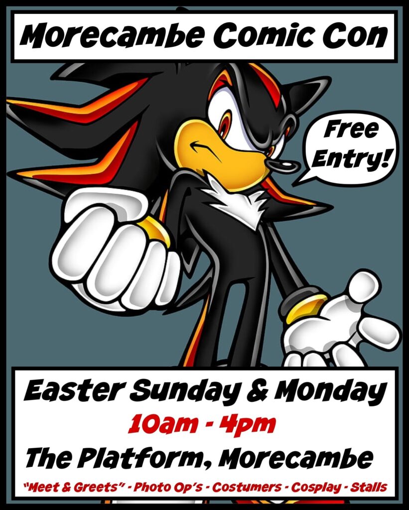Morecambe Comic Con 2026
Easter Sunday & Monday Sunday 5th – Monday 6th April 2026
The Platform, Station Buildings, Marine Road Central, Morecambe LA4 4DB